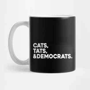 Cats Tats And Democrats Mug